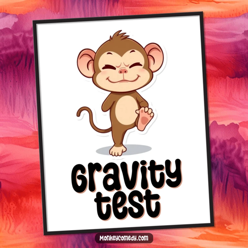 Funny Monkey Poster displaying a primate with a comical grimace, wobbling on one leg, perfect for humorous decor.