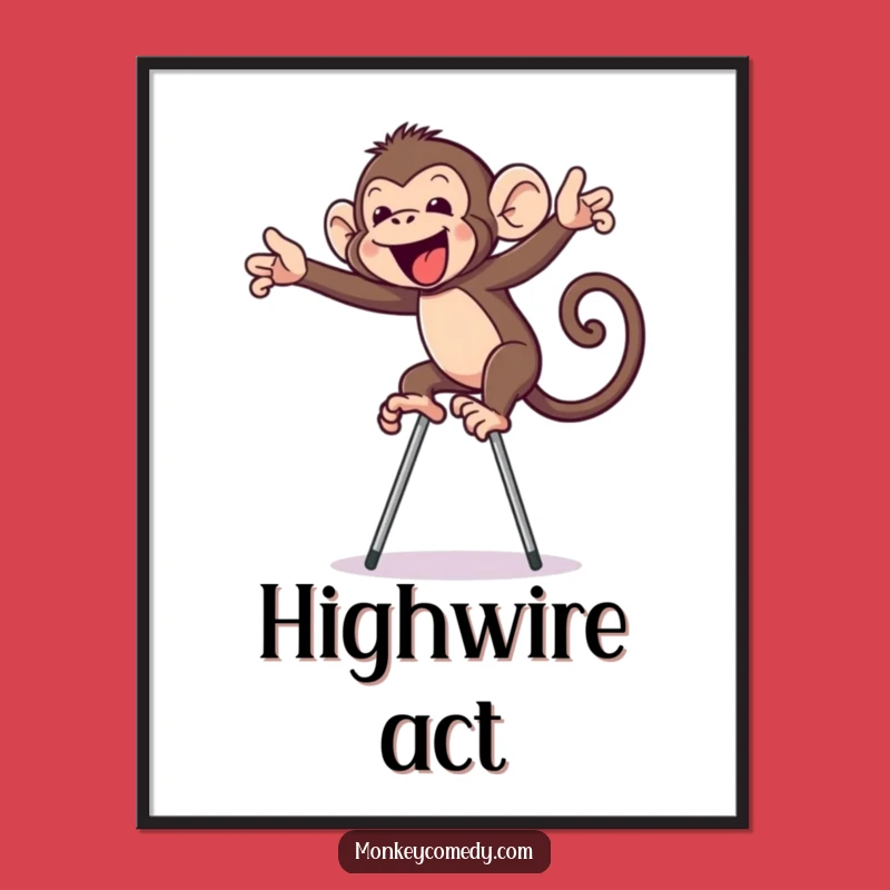 Funny Monkey on Stilts Poster: Hilarious Primate Art Print, Perfect Decor!