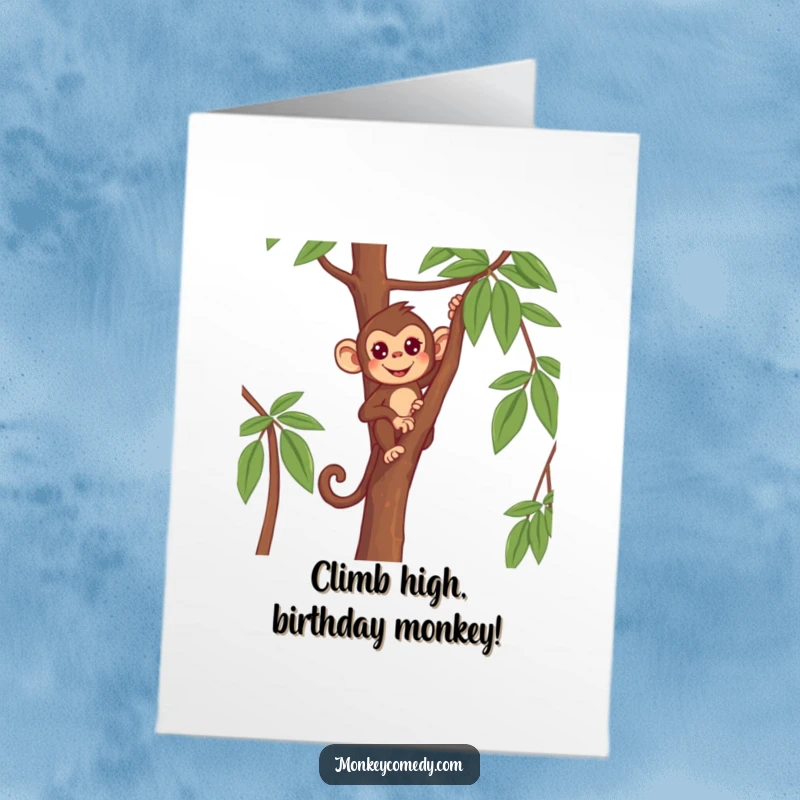 Funny Free Printable Birthday Card: Monkey determinedly climbing a tall tree, reaching for the stars on their special day, a motivational greeting.