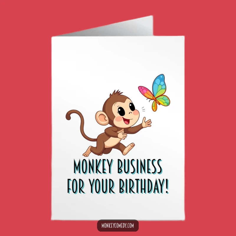 Funny Free Printable Birthday Card: Excitable Monkey Chasing Butterfly Fun!