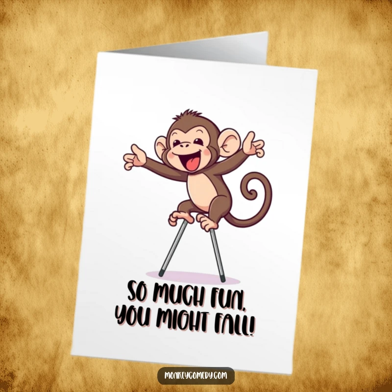 Funny Free Printable Happy Birthday card with a clumsy monkey struggling to balance on tall stilts, guaranteed to bring smiles.