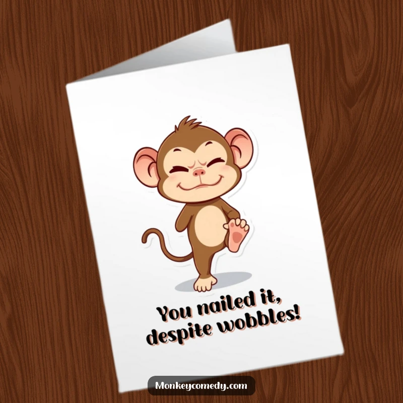 Funny Free Printable Congratulations Card: Monkey attempting a one-legged balance with a grimace, humorously capturing the effort of success, a unique greeting.